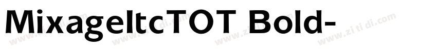 MixageItcTOT Bold字体转换